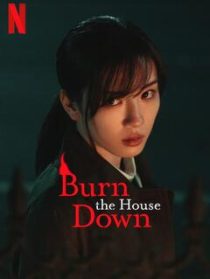 دانلود سریال ژاپنی Burn the House Down372593-822231211