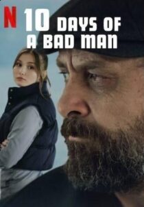 دانلود فیلم 10Days of a Bad Man 2023373166-1250623445