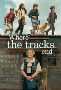 دانلود فیلم Where the Tracks End (El Último Vagón) 2023370616-1693092310