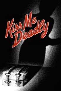 دانلود فیلم Kiss Me Deadly 1955374304-1282393022