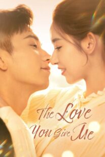 دانلود سریال چینی The Love You Give Me376233-867780132