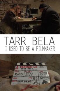 دانلود فیلم Tarr Bela, I Used to Be a Filmmaker 2013374978-1555649198