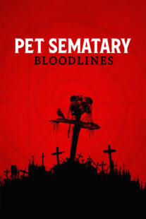 دانلود فیلم Pet Sematary: Bloodlines 2023378116-1149909361