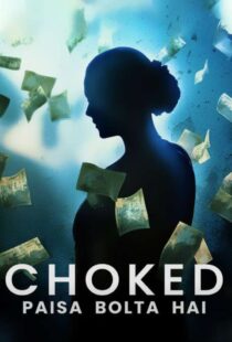 دانلود فیلم هندی Choked: Paisa Bolta Hai 2020381867-1799375633