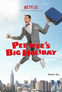 دانلود فیلم Pee-wee’s Big Holiday 2016381177-405272040