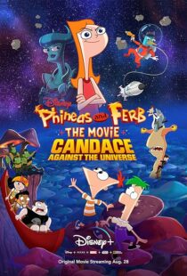دانلود انیمیشن Phineas and Ferb the Movie: Candace Against the Universe 2020383601-828359296