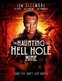 دانلود فیلم The Haunting of Hell Hole Mine 2023383938-120104493