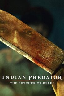 دانلود سریال هندی Indian Predator: The Butcher of Delhi384402-830134072