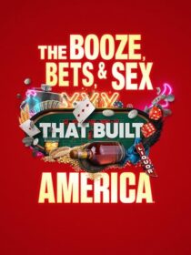 دانلود سریال The Booze, Bets and Sex That Built America384365-640219375
