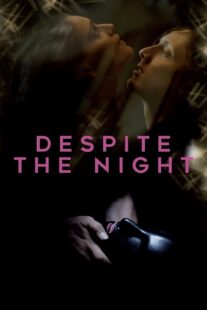 دانلود فیلم Despite the Night 2015382951-1987822102