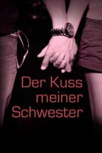 دانلود فیلم Kissing My Sister 2000383379-1799865346