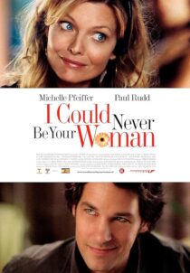 دانلود فیلم I Could Never Be Your Woman 2007386118-1383314005