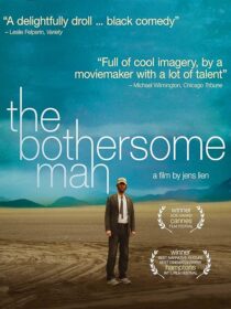 دانلود فیلم The Bothersome Man 2006388010-1106401740