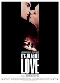 دانلود فیلم It’s All About Love 2003387412-32722330