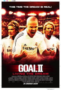 دانلود فیلم Goal II: Living the Dream 2007393252-1571082280