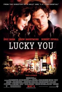 دانلود فیلم Lucky You 2007391903-1819874659