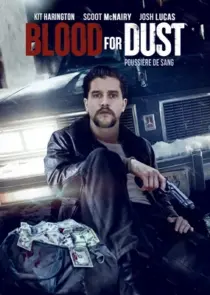 دانلود فیلم Blood for Dust 2023394964-986154905