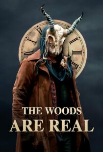 دانلود فیلم The Woods Are Real 2024394075-1896158240