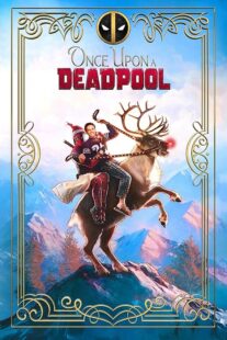 دانلود فیلم Once Upon a Deadpool 2018394228-497712442