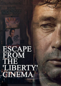 دانلود فیلم Escape from the ‘Liberty’ Cinema 1990394460-316113716