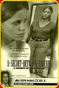 دانلود فیلم A Secret Between Friends: A Moment of Truth Movie 1996394797-682824856