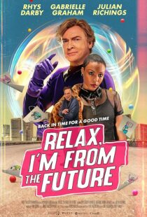 دانلود فیلم Relax, I’m from the Future 2022399873-1144250201