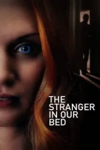 دانلود فیلم The Stranger in Our Bed 2022401861-1136003987