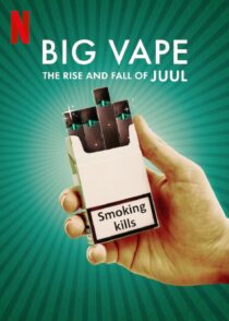 دانلود سریال Big Vape: The Rise and Fall of Juul402078-1320517068
