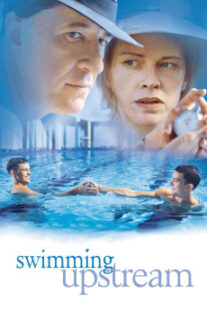 دانلود فیلم Swimming Upstream 2003400595-721007578