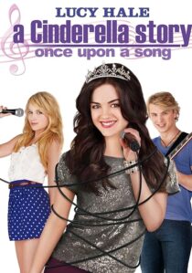 دانلود فیلم A Cinderella Story: Once Upon a Song 2011404537-948695922