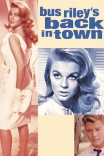 دانلود فیلم Bus Riley’s Back in Town 1965407967-528913314