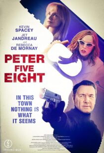 دانلود فیلم Peter Five Eight 2024407772-773665812