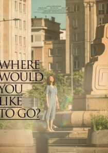 دانلود فیلم کره‌ای Where Would You Like to Go? 2023407475-302420972