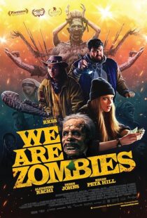 دانلود فیلم We Are Zombies 2023407568-1730231981