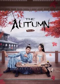 دانلود سریال The Autumn Ballad (Yan yu fu)408695-1307989662