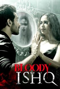 دانلود فیلم هندی Bloody Ishq 2024406418-558697224