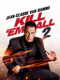 دانلود فیلم Kill Em All 2 2024410556-802590918
