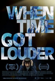 دانلود فیلم When Time Got Louder 2022410323-276394958