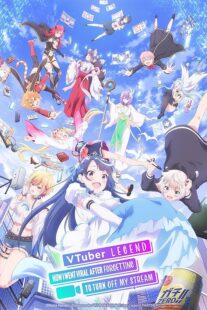 دانلود انیمه VTuber Legend: How I Went Viral after Forgetting to Turn Off My Stream411542-1740609509