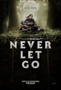 دانلود فیلم Never Let Go 2024411630-1088716004