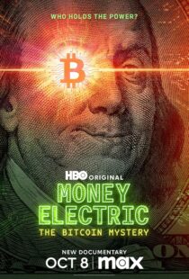 دانلود مستند Money Electric: The Bitcoin Mystery 2024411592-1113234860