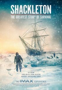 دانلود مستند Shackleton: The Greatest Story of Survival 2023416097-1218615765