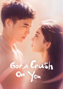 دانلود سریال Got a Crush on You413942-47867360