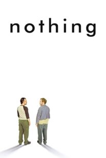 دانلود فیلم Nothing 2003414659-140962156