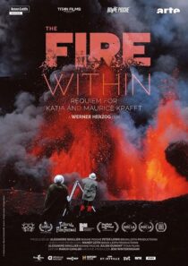 دانلود مستند The Fire Within: A Requiem for Katia and Maurice Krafft 2022418362-2071363436