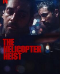 دانلود سریال The Helicopter Heist416333-2062698579