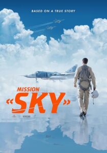 دانلود فیلم Mission: Sky 2021417603-384294257