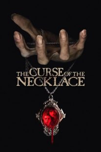 دانلود فیلم The Curse of the Necklace 2024417566-1728861993