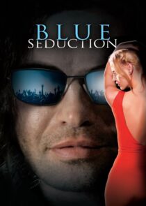 دانلود فیلم Blue Seduction 2009417934-1861376296