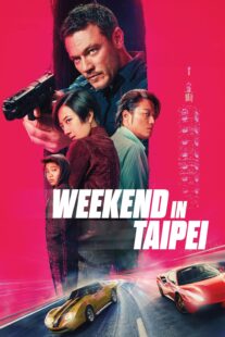 دانلود فیلم Weekend in Taipei 2024416502-494207037